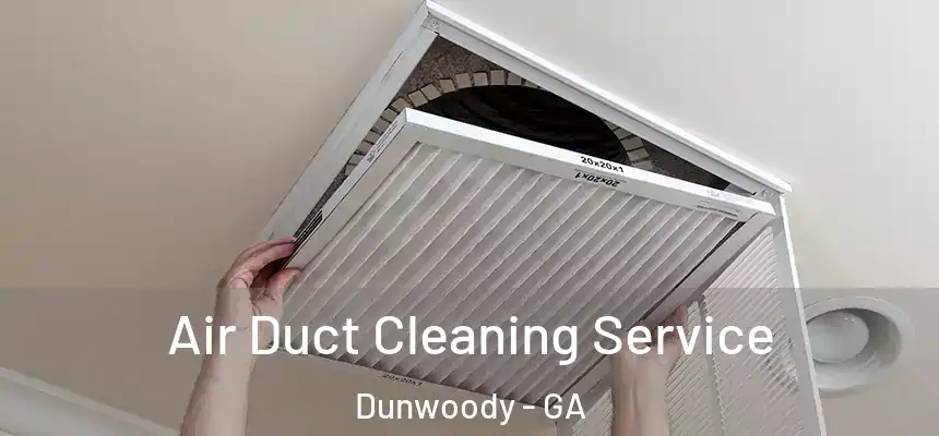  Air Duct Cleaning Service Dunwoody - GA